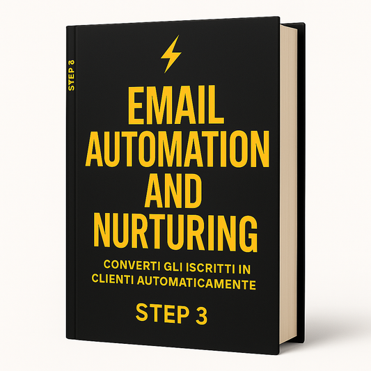 🟧 Step 3 – Email Automation & Nurturing: Converti Iscritti in Clienti Automaticamente